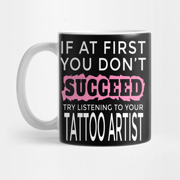 Succeed Tattoo Artist Men Women by Spaceship Pilot